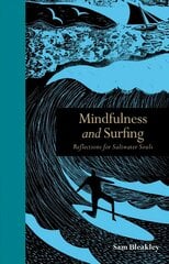 Mindfulness and Surfing: Reflections for Saltwater Souls hind ja info | Tervislik eluviis ja toitumine | kaup24.ee
