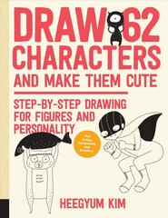 Draw 62 Characters and Make Them Cute: Step-by-Step Drawing for Figures and Personality; for Artists, Cartoonists, and Doodlers, Volume 3 hind ja info | Tervislik eluviis ja toitumine | kaup24.ee