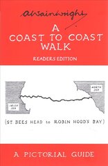 Coast to Coast Walk: A Pictorial Guide to the Lakeland Fells Readers Edition hind ja info | Tervislik eluviis ja toitumine | kaup24.ee