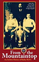 From the Mountaintop: An archive history of Batley RLFC цена и информация | Книги о питании и здоровом образе жизни | kaup24.ee