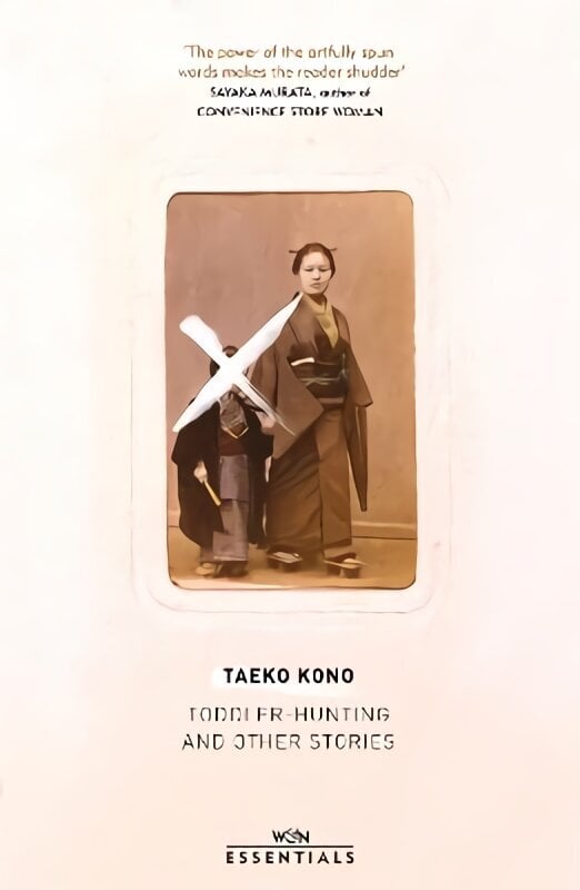 Toddler Hunting and Other Stories: With an introduction by Sayaka Murata hind ja info | Fantaasia, müstika | kaup24.ee