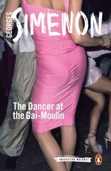 Dancer at the Gai-Moulin: Inspector Maigret #10 цена и информация | Фантастика, фэнтези | kaup24.ee