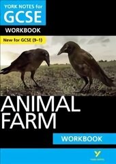 Animal Farm WORKBOOK: York Notes for GCSE (9-1): - the ideal way to catch up, test your knowledge and feel ready for 2022 and 2023 assessments and exams цена и информация | Книги для подростков и молодежи | kaup24.ee