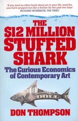 $12 Million Stuffed Shark: The Curious Economics of Contemporary Art цена и информация | Книги об искусстве | kaup24.ee