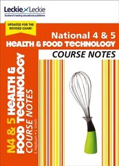 National 4/5 Health and Food Technology: Comprehensive Textbook to Learn Cfe Topics 2nd Revised edition hind ja info | Noortekirjandus | kaup24.ee