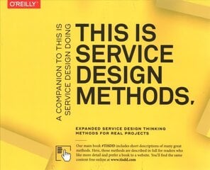 This Is Service Design Methods: A Companion to This Is Service Design Doing hind ja info | Majandusalased raamatud | kaup24.ee