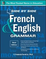 Side-By-Side French and English Grammar 3rd edition hind ja info | Võõrkeele õppematerjalid | kaup24.ee