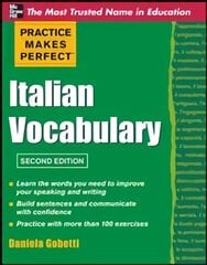 Practice Makes Perfect Italian Vocabulary 2nd edition цена и информация | Пособия по изучению иностранных языков | kaup24.ee