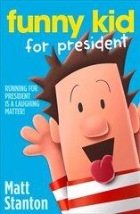 Funny Kid For President hind ja info | Noortekirjandus | kaup24.ee