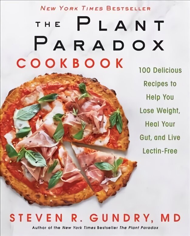Plant Paradox Cookbook: 100 Delicious Recipes to Help You Lose Weight, Heal Your Gut, and Live Lectin-Free hind ja info | Retseptiraamatud  | kaup24.ee
