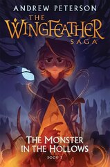 Monster in the Hollows: (Wingfeather Series 3) hind ja info | Noortekirjandus | kaup24.ee