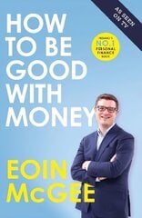 How to Be Good With Money hind ja info | Eneseabiraamatud | kaup24.ee