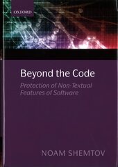 Beyond the Code: Protection of Non-Textual Features of Software hind ja info | Majandusalased raamatud | kaup24.ee