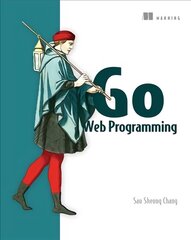 Go Web Programming hind ja info | Majandusalased raamatud | kaup24.ee