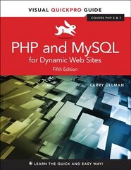PHP and MySQL for Dynamic Web Sites: Visual QuickPro Guide 5th edition цена и информация | Книги по экономике | kaup24.ee
