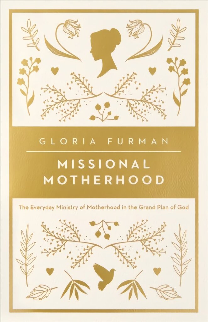 Missional Motherhood: The Everyday Ministry of Motherhood in the Grand Plan of God цена и информация | Usukirjandus, religioossed raamatud | kaup24.ee