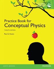 Practice Book for Conceptual Physics, The, Global Edition 12th edition hind ja info | Laste õpikud | kaup24.ee