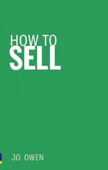 How to Sell: Sell anything to anyone hind ja info | Majandusalased raamatud | kaup24.ee