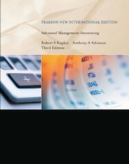 Advanced Management Accounting: Pearson New International Edition 3rd edition hind ja info | Majandusalased raamatud | kaup24.ee