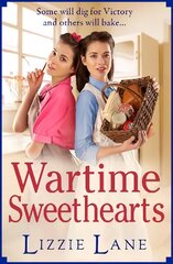 Wartime Sweethearts: The start of a heartwarming historical series by Lizzie Lane hind ja info | Fantaasia, müstika | kaup24.ee