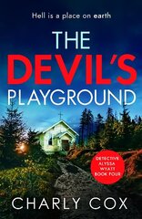 Devil's Playground: An addictive crime thriller and mystery novel packed with twists hind ja info | Fantaasia, müstika | kaup24.ee