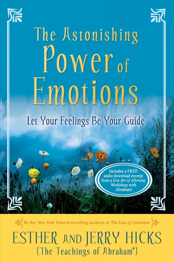 Astonishing Power of Emotions: Let Your Feelings Be Your Guide цена и информация | Eneseabiraamatud | kaup24.ee