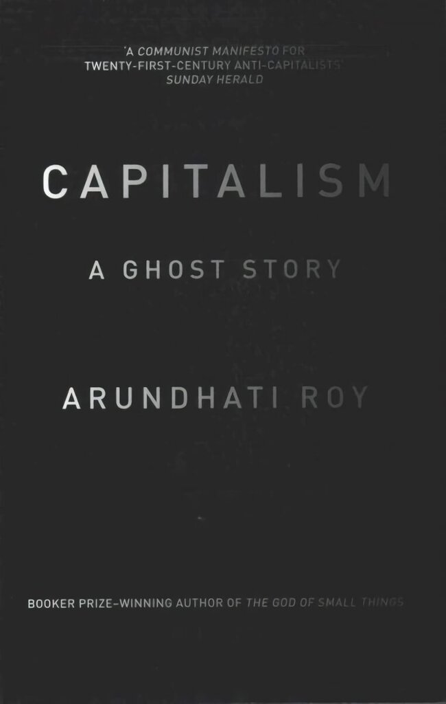 Capitalism: A Ghost Story цена и информация | Ühiskonnateemalised raamatud | kaup24.ee