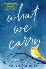 What We Carry: A Novel цена и информация | Фантастика, фэнтези | kaup24.ee