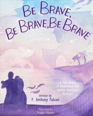 Be Brave, Be Brave, Be Brave hind ja info | Noortekirjandus | kaup24.ee
