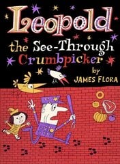 Leopold The See-through Crumbpicker: The See-Through Crumbpicker цена и информация | Книги для подростков и молодежи | kaup24.ee