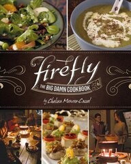 Firefly - The Big Damn Cookbook hind ja info | Kunstiraamatud | kaup24.ee