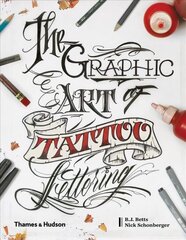 Graphic Art of Tattoo Lettering: A Visual Guide to Contemporary Styles and Designs цена и информация | Книги об искусстве | kaup24.ee