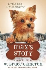 Max's Story: A Puppy Tale цена и информация | Книги для подростков и молодежи | kaup24.ee