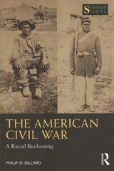 American Civil War: A Racial Reckoning цена и информация | Исторические книги | kaup24.ee