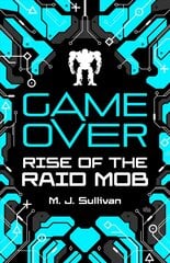 Game Over: Rise of the Raid Mob hind ja info | Noortekirjandus | kaup24.ee