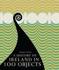 History of Ireland in 100 Objects цена и информация | Исторические книги | kaup24.ee