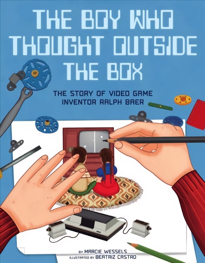 Boy Who Thought Outside the Box: The Story of Video Game Inventor Ralph Baer цена и информация | Noortekirjandus | kaup24.ee