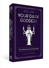 Reclaim your Dark Goddess: The alchemy of transformation hind ja info | Eneseabiraamatud | kaup24.ee