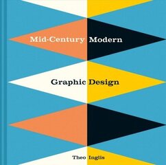 Mid-Century Modern Graphic Design hind ja info | Kunstiraamatud | kaup24.ee