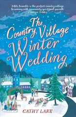 Country Village Winter Wedding: A Cosy feel-good festive read (The Country Village Series book 3) цена и информация | Фантастика, фэнтези | kaup24.ee