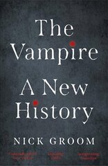 Vampire: A New History hind ja info | Ajalooraamatud | kaup24.ee