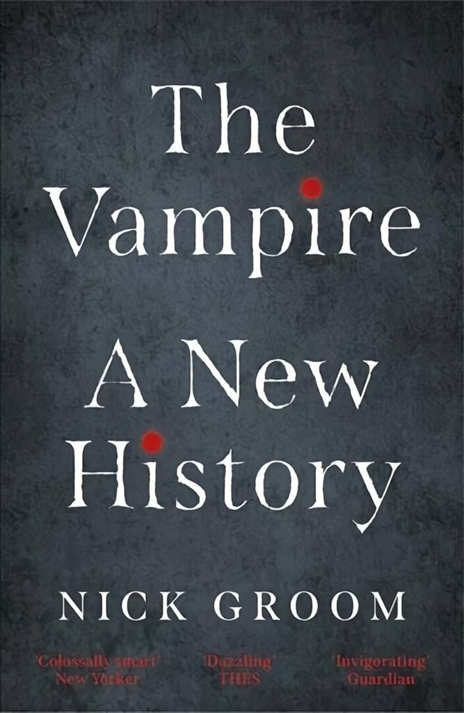 Vampire: A New History hind ja info | Ajalooraamatud | kaup24.ee