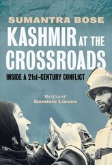 Kashmir at the Crossroads: Inside a 21st-Century Conflict цена и информация | Исторические книги | kaup24.ee