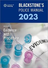 Blackstone's Police Manuals Volume 2: Evidence and Procedure 2023 hind ja info | Majandusalased raamatud | kaup24.ee