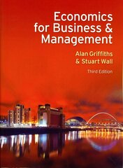 Economics for Business and Management 3rd edition hind ja info | Majandusalased raamatud | kaup24.ee