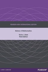 History of Mathematics, A: Pearson New International Edition 3rd edition hind ja info | Majandusalased raamatud | kaup24.ee