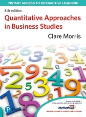 Quantitative Approaches in Business Studies 8th edition цена и информация | Книги по экономике | kaup24.ee