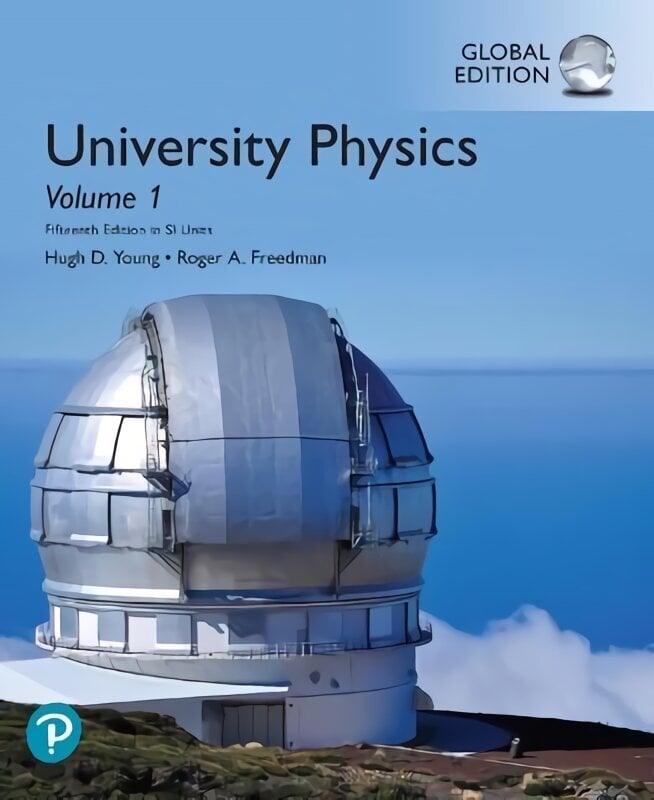 University Physics, Volume 1 (Chapters 1-20), Global Edition 15th edition цена и информация | Majandusalased raamatud | kaup24.ee