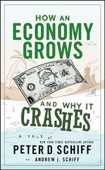 How an Economy Grows and Why It Crashes: Two Tales of the Economy цена и информация | Книги по экономике | kaup24.ee