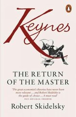 Keynes: The Return of the Master hind ja info | Majandusalased raamatud | kaup24.ee